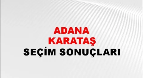 Adana Karataş Yerel Seçim Sonuçları! 31 Mart 2024 Adana Karataş Belediye Başkanlığı Seçim Sonuçları! Adana Karataş'ta kim kazandı, hangi parti?