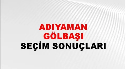 Adıyaman Gölbaşı Yerel Seçim Sonuçları! 31 Mart 2024 Adıyaman Gölbaşı Belediye Başkanlığı Seçim Sonuçları! Adıyaman Gölbaşı'nda kim kazandı, hangi parti?