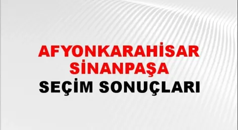 Afyonkarahisar Sinanpaşa Yerel Seçim Sonuçları! 31 Mart 2024 Afyonkarahisar Sinanpaşa Belediye Başkanlığı Seçim Sonuçları! Afyonkarahisar Sinanpaşa'da kim kazandı, hangi parti?