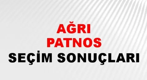 Ağrı Patnos Yerel Seçim Sonuçları! 31 Mart 2024 Ağrı Patnos Belediye Başkanlığı Seçim Sonuçları! Ağrı Patnos'ta kim kazandı, hangi parti?