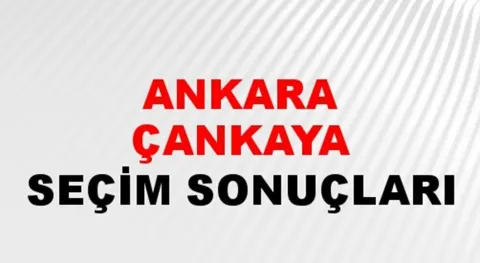 Ankara Çankaya Yerel Seçim Sonuçları! 31 Mart 2024 Ankara Çankaya Belediye Başkanlığı Seçim Sonuçları! Ankara Çankaya'da kim kazandı, hangi parti?