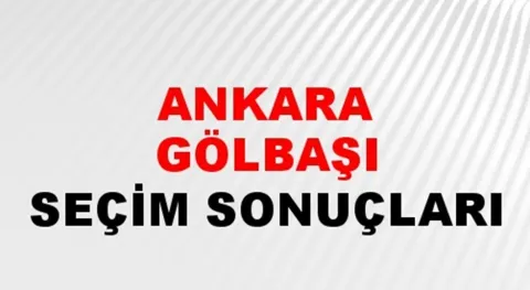 Ankara Gölbaşı Yerel Seçim Sonuçları! 31 Mart 2024 Ankara Gölbaşı Belediye Başkanlığı Seçim Sonuçları! Ankara Gölbaşı'nda kim kazandı, hangi parti?