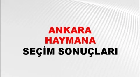 Ankara Haymana Yerel Seçim Sonuçları! 31 Mart 2024 Ankara Haymana Belediye Başkanlığı Seçim Sonuçları! Ankara Haymana'da kim kazandı, hangi parti?