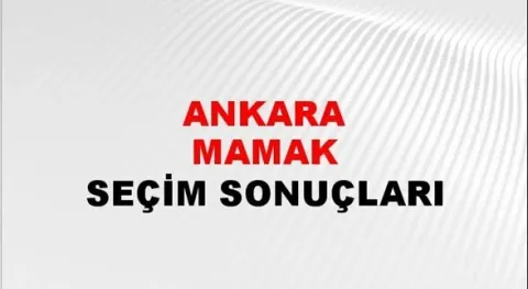 Ankara Mamak Yerel Seçim Sonuçları! 31 Mart 2024 Ankara Mamak Belediye Başkanlığı Seçim Sonuçları! Ankara Mamak'ta kim kazandı, hangi parti?