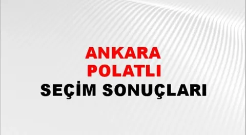Ankara Polatlı Yerel Seçim Sonuçları! 31 Mart 2024 Ankara Polatlı Belediye Başkanlığı Seçim Sonuçları! Ankara Polatlı'da kim kazandı, hangi parti?