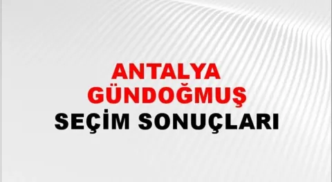 Antalya Gündoğmuş Yerel Seçim Sonuçları! 31 Mart 2024 Antalya Gündoğmuş Belediye Başkanlığı Seçim Sonuçları! Antalya Gündoğmuş'da kim kazandı, hangi parti?
