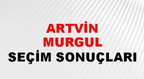 Artvin Murgul Yerel Seçim Sonuçları! 31 Mart 2024 Artvin Murgul Belediye Başkanlığı Seçim Sonuçları! Artvin Murgul'da kim kazandı, hangi parti?