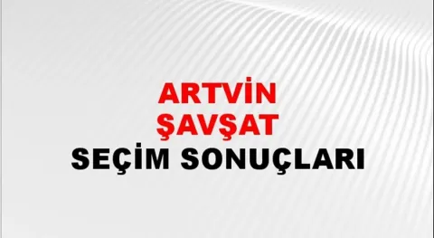 Artvin Şavşat Yerel Seçim Sonuçları! 31 Mart 2024 Artvin Şavşat Belediye Başkanlığı Seçim Sonuçları! Artvin Şavşat'ta kim kazandı, hangi parti?