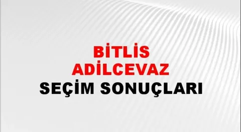 Bitlis Adilcevaz Yerel Seçim Sonuçları! 31 Mart 2024 Bitlis Adilcevaz Belediye Başkanlığı Seçim Sonuçları! Bitlis Adilcevaz'da kim kazandı, hangi parti?