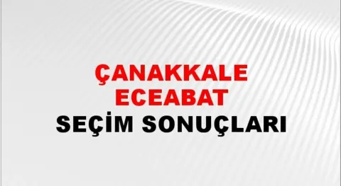 Çanakkale Eceabat Yerel Seçim Sonuçları! 31 Mart 2024 Çanakkale Eceabat Belediye Başkanlığı Seçim Sonuçları! Çanakkale Eceabat'ta kim kazandı, hangi parti?