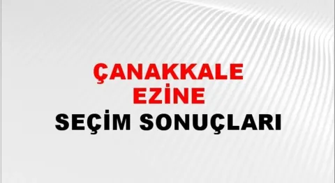 Çanakkale Ezine Yerel Seçim Sonuçları! 31 Mart 2024 Çanakkale Ezine Belediye Başkanlığı Seçim Sonuçları! Çanakkale Ezine'de kim kazandı, hangi parti?