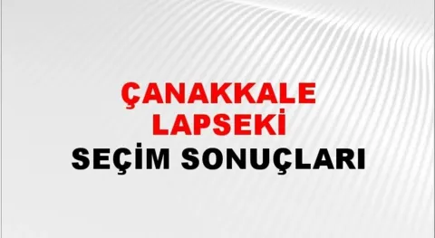 Çanakkale Lapseki Yerel Seçim Sonuçları! 31 Mart 2024 Çanakkale Lapseki Belediye Başkanlığı Seçim Sonuçları! Çanakkale Lapseki'de kim kazandı, hangi parti?