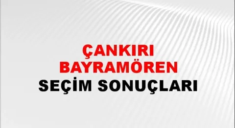 Çankırı Bayramören Yerel Seçim Sonuçları! 31 Mart 2024 Çankırı Bayramören Belediye Başkanlığı Seçim Sonuçları! Çankırı Bayramören'de kim kazandı, hangi parti?