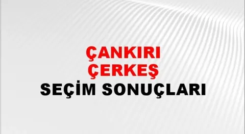 Çankırı Çerkeş Yerel Seçim Sonuçları! 31 Mart 2024 Çankırı Çerkeş Belediye Başkanlığı Seçim Sonuçları! Çankırı Çerkeş'te kim kazandı, hangi parti?
