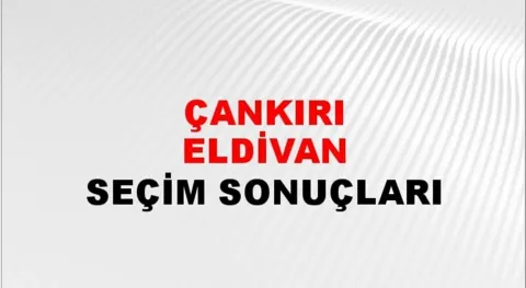 Çankırı Eldivan Yerel Seçim Sonuçları! 31 Mart 2024 Çankırı Eldivan Belediye Başkanlığı Seçim Sonuçları! Çankırı Eldivan'da kim kazandı, hangi parti?