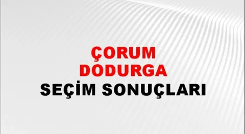 Çorum Dodurga Yerel Seçim Sonuçları! 31 Mart 2024 Çorum Dodurga Belediye Başkanlığı Seçim Sonuçları! Çorum Dodurga'da kim kazandı, hangi parti?