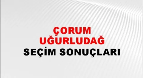 Çorum Uğurludağ Yerel Seçim Sonuçları! 31 Mart 2024 Çorum Uğurludağ Belediye Başkanlığı Seçim Sonuçları! Çorum Uğurludağ'da kim kazandı, hangi parti?
