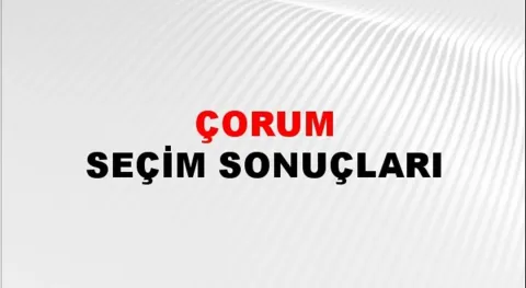 Çorum Yerel Seçim Sonuçları! 31 Mart 2024 Çorum Belediye Başkanlığı Seçim Sonuçları! Çorum'da kim kazandı, hangi parti?