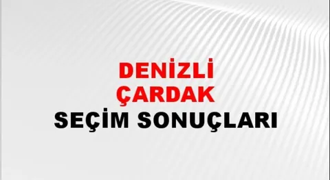 Denizli Çardak Yerel Seçim Sonuçları! 31 Mart 2024 Denizli Çardak Belediye Başkanlığı Seçim Sonuçları! Denizli Çardak'da kim kazandı, hangi parti?