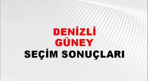 Denizli Güney Yerel Seçim Sonuçları! 31 Mart 2024 Denizli Güney Belediye Başkanlığı Seçim Sonuçları! Denizli Güney'de kim kazandı, hangi parti?