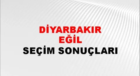 Diyarbakır Eğil Yerel Seçim Sonuçları! 31 Mart 2024 Diyarbakır Eğil Belediye Başkanlığı Seçim Sonuçları! Diyarbakır Eğil'de kim kazandı, hangi parti?