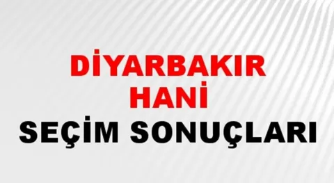 Diyarbakır Hani Yerel Seçim Sonuçları! 31 Mart 2024 Diyarbakır Hani Belediye Başkanlığı Seçim Sonuçları! Diyarbakır Hani'de kim kazandı, hangi parti?