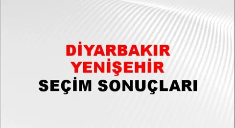 Diyarbakır Yenişehir Yerel Seçim Sonuçları! 31 Mart 2024 Diyarbakır Yenişehir Belediye Başkanlığı Seçim Sonuçları! Diyarbakır Yenişehir'de kim kazandı, hangi parti?