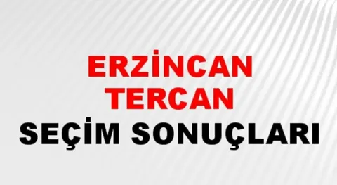 Erzincan Tercan Yerel Seçim Sonuçları! 31 Mart 2024 Erzincan Tercan Belediye Başkanlığı Seçim Sonuçları! Erzincan Tercan'da kim kazandı, hangi parti?
