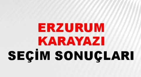 Erzurum Karayazı Yerel Seçim Sonuçları! 31 Mart 2024 Erzurum Karayazı Belediye Başkanlığı Seçim Sonuçları! Erzurum Karayazı'da kim kazandı, hangi parti?