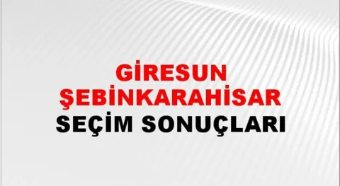 Giresun Şebinkarahisar Yerel Seçim Sonuçları! 31 Mart 2024 Giresun Şebinkarahisar Belediye Başkanlığı Seçim Sonuçları! Giresun Şebinkarahisar'da kim kazandı, hangi parti?