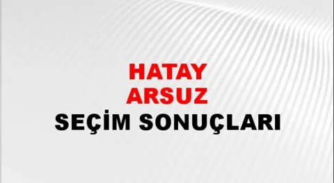 Hatay Arsuz Yerel Seçim Sonuçları! 31 Mart 2024 Hatay Arsuz Belediye Başkanlığı Seçim Sonuçları! Hatay Arsuz'da kim kazandı, hangi parti?