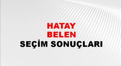 Hatay Belen Yerel Seçim Sonuçları! 31 Mart 2024 Hatay Belen Belediye Başkanlığı Seçim Sonuçları! Hatay Belen'de kim kazandı, hangi parti?