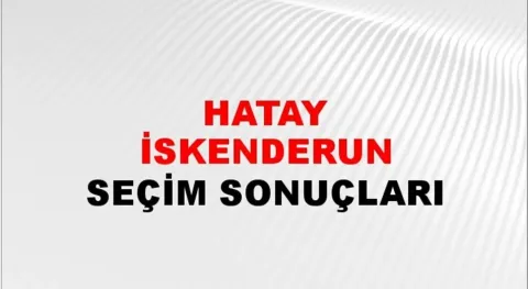 Hatay İskenderun Yerel Seçim Sonuçları! 31 Mart 2024 Hatay İskenderun Belediye Başkanlığı Seçim Sonuçları! Hatay İskenderun'da kim kazandı, hangi parti?