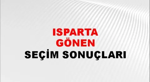 Isparta Gönen Yerel Seçim Sonuçları! 31 Mart 2024 Isparta Gönen Belediye Başkanlığı Seçim Sonuçları! Isparta Gönen'de kim kazandı, hangi parti?