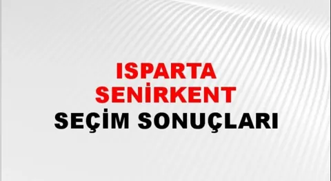 Isparta Senirkent Yerel Seçim Sonuçları! 31 Mart 2024 Isparta Senirkent Belediye Başkanlığı Seçim Sonuçları! Isparta Senirkent'te kim kazandı, hangi parti?