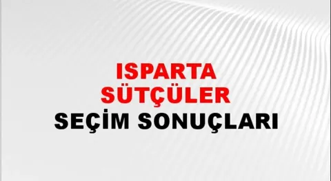 Isparta Sütçüler Yerel Seçim Sonuçları! 31 Mart 2024 Isparta Sütçüler Belediye Başkanlığı Seçim Sonuçları! Isparta Sütçüler'de kim kazandı, hangi parti?
