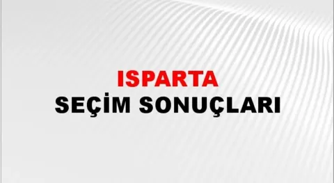 Isparta Yerel Seçim Sonuçları! 31 Mart 2024 Isparta Belediye Başkanlığı Seçim Sonuçları! Isparta'da kim kazandı, hangi parti?