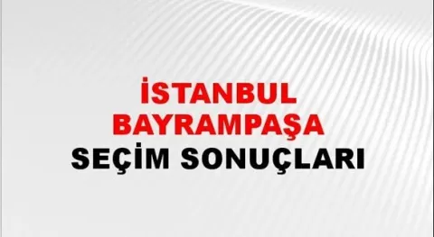 İstanbul Bayrampaşa Yerel Seçim Sonuçları! 31 Mart 2024 İstanbul Bayrampaşa Belediye Başkanlığı Seçim Sonuçları! İstanbul Bayrampaşa'da kim kazandı, hangi parti?