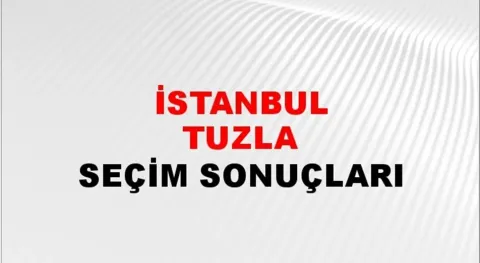 İstanbul Tuzla Yerel Seçim Sonuçları! 31 Mart 2024 İstanbul Tuzla Belediye Başkanlığı Seçim Sonuçları! İstanbul Tuzla'da kim kazandı, hangi parti?