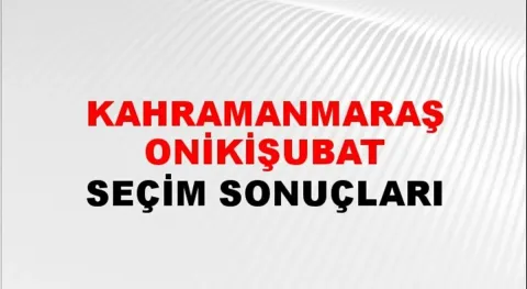 Kahramanmaraş Onikişubat Yerel Seçim Sonuçları! 31 Mart 2024 Kahramanmaraş Onikişubat Belediye Başkanlığı Seçim Sonuçları! Kahramanmaraş Onikişubat kim kazandı, hangi parti?