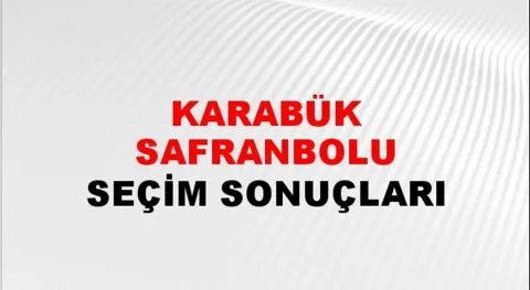 Karabük Safranbolu Yerel Seçim Sonuçları! 31 Mart 2024 Karabük Safranbolu Belediye Başkanlığı Seçim Sonuçları! Karabük Safranbolu kim kazandı, hangi parti?