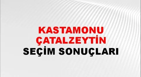 Kastamonu Çatalzeytin Yerel Seçim Sonuçları! 31 Mart 2024 Kastamonu Çatalzeytin Belediye Başkanlığı Seçim Sonuçları! Kastamonu Çatalzeytin'de kim kazandı, hangi parti?