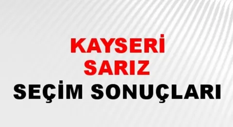 Kayseri Sarız Yerel Seçim Sonuçları! 31 Mart 2024 Kayseri Sarız Belediye Başkanlığı Seçim Sonuçları! Kayseri Sarız'da kim kazandı, hangi parti?