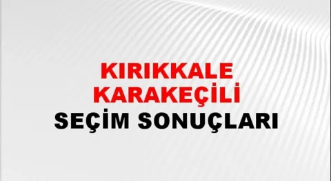 Kırıkkale Karakeçili Yerel Seçim Sonuçları! 31 Mart 2024 Kırıkkale Karakeçili Belediye Başkanlığı Seçim Sonuçları! Kırıkkale Karakeçili'de kim kazandı, hangi parti?