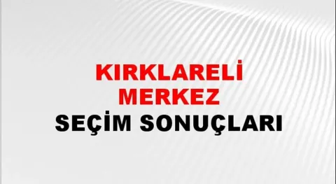 Kırklareli Yerel Seçim Sonuçları! 31 Mart 2024 Kırklareli Belediye Başkanlığı Seçim Sonuçları! Kırklareli'nde kim kazandı, hangi parti?