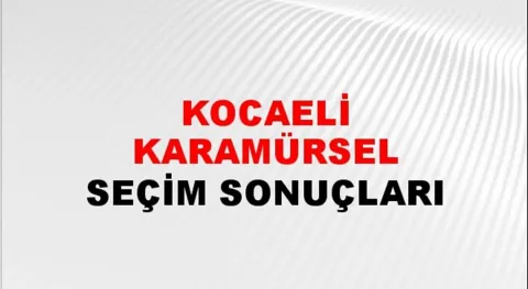 Kocaeli Karamürsel Yerel Seçim Sonuçları! 31 Mart 2024 Kocaeli Karamürsel Belediye Başkanlığı Seçim Sonuçları! Kocaeli Karamürsel'de kim kazandı, hangi parti?