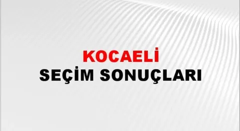 Kocaeli Yerel Seçim Sonuçları! 31 Mart 2024 Kocaeli Belediye Başkanlığı Seçim Sonuçları! Kocaeli'nde kim kazandı, hangi parti?