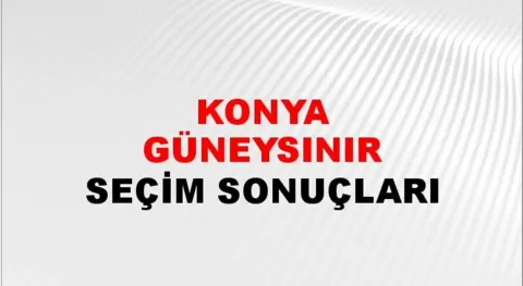 Konya Güneysınır Yerel Seçim Sonuçları! 31 Mart 2024 Konya Güneysınır Belediye Başkanlığı Seçim Sonuçları! Konya Güneysınır'da kim kazandı, hangi parti?