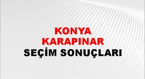 Konya Karapınar Yerel Seçim Sonuçları! 31 Mart 2024 Konya Karapınar Belediye Başkanlığı Seçim Sonuçları! Konya Karapınar'da kim kazandı, hangi parti?