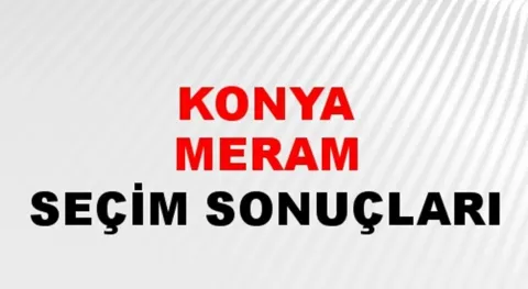 Konya Meram Yerel Seçim Sonuçları! 31 Mart 2024 Konya Meram Belediye Başkanlığı Seçim Sonuçları! Konya Meram'da kim kazandı, hangi parti?